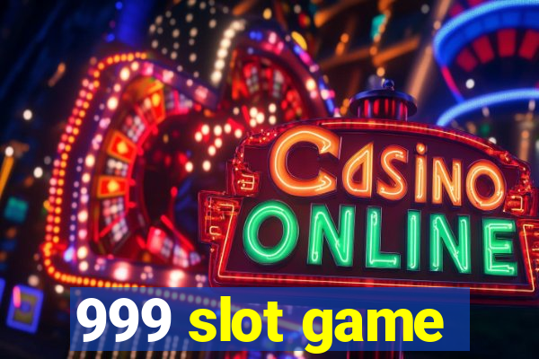 999 slot game