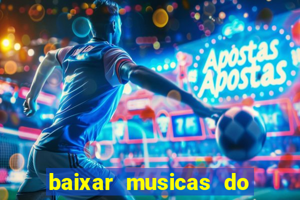 baixar musicas do roberto carlos