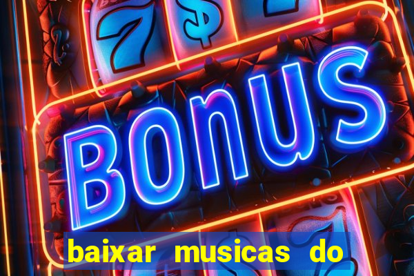 baixar musicas do roberto carlos