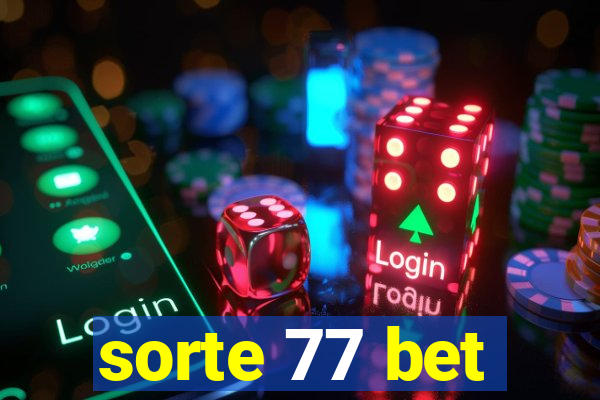 sorte 77 bet