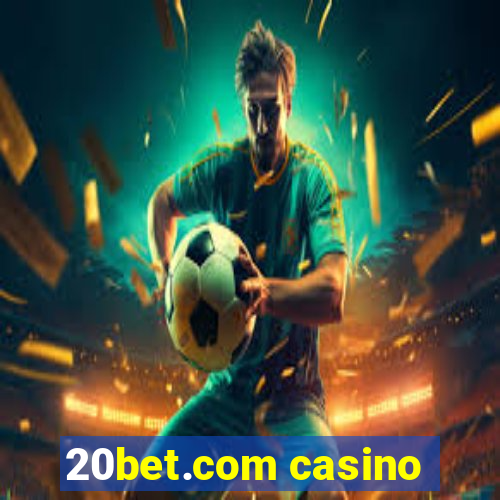 20bet.com casino