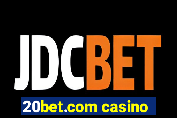 20bet.com casino