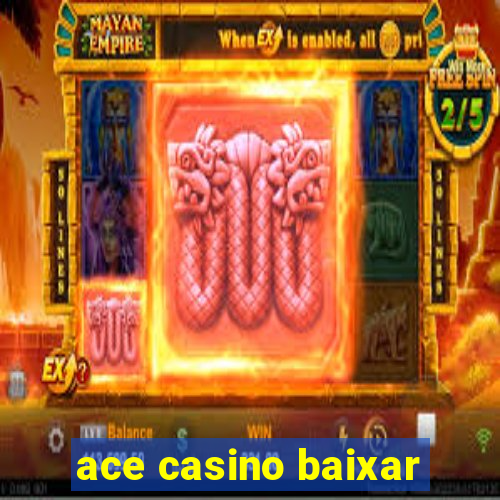 ace casino baixar