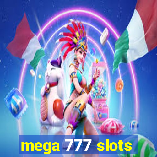 mega 777 slots