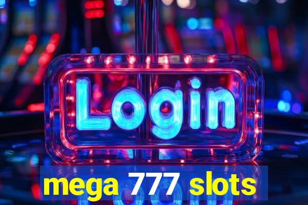 mega 777 slots