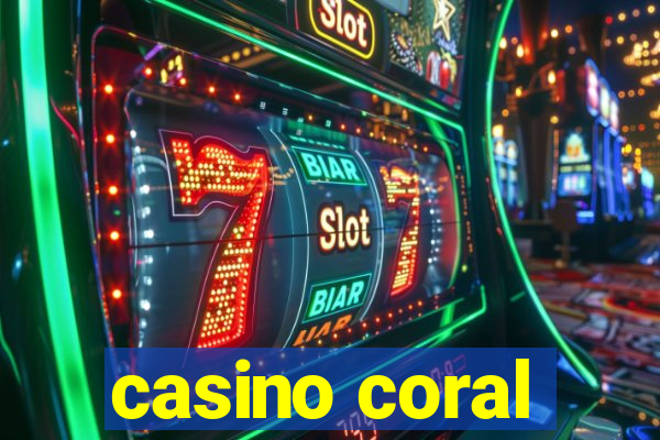 casino coral