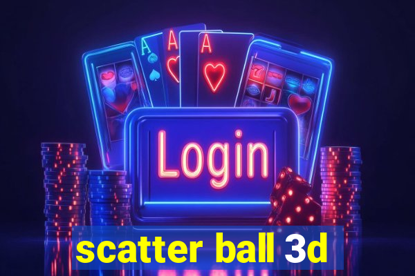 scatter ball 3d