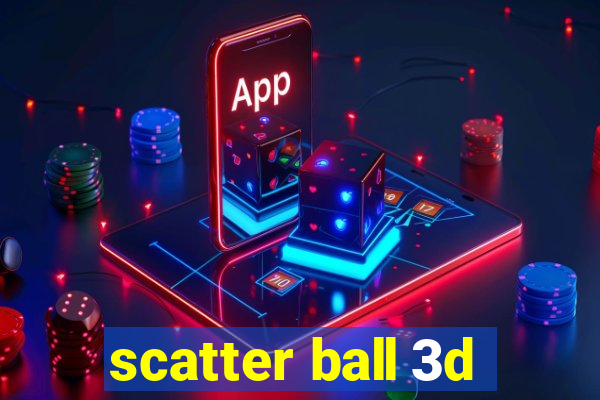 scatter ball 3d