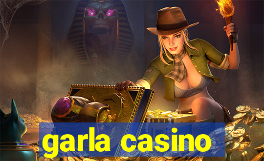 garla casino