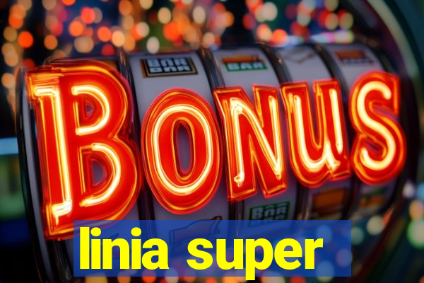 linia super