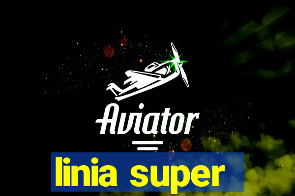 linia super