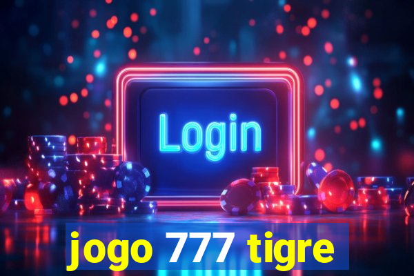 jogo 777 tigre