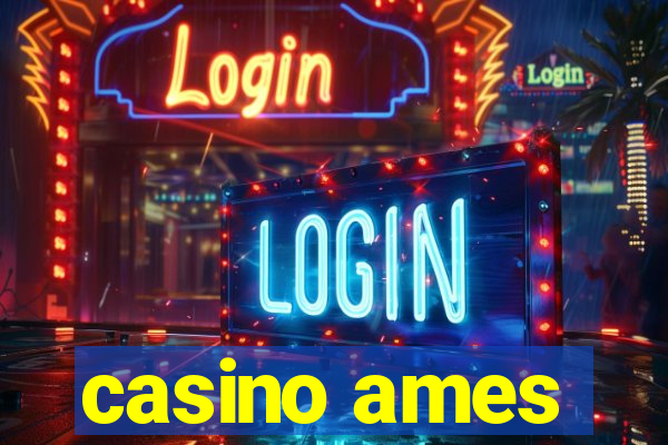 casino ames