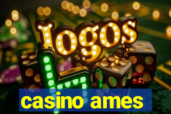 casino ames