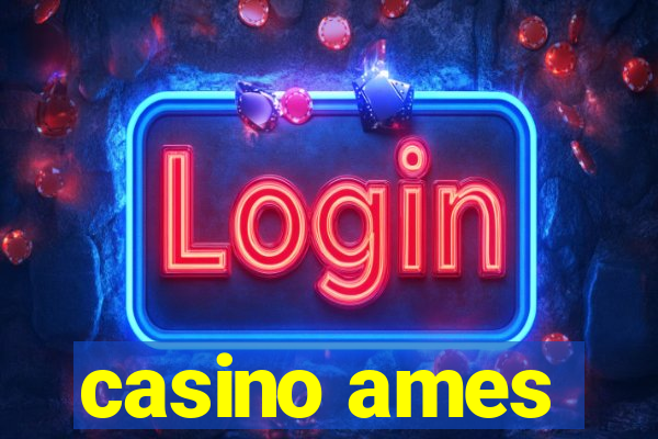 casino ames