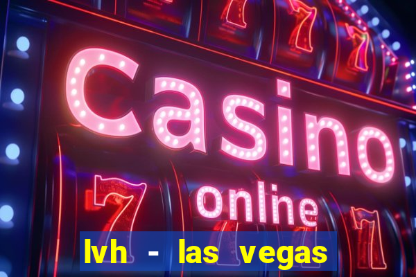 lvh - las vegas hotel & casino