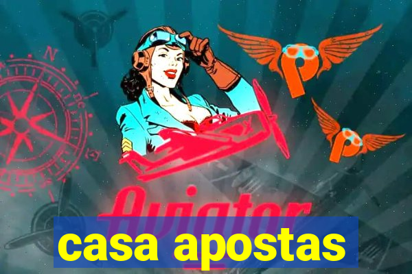 casa apostas