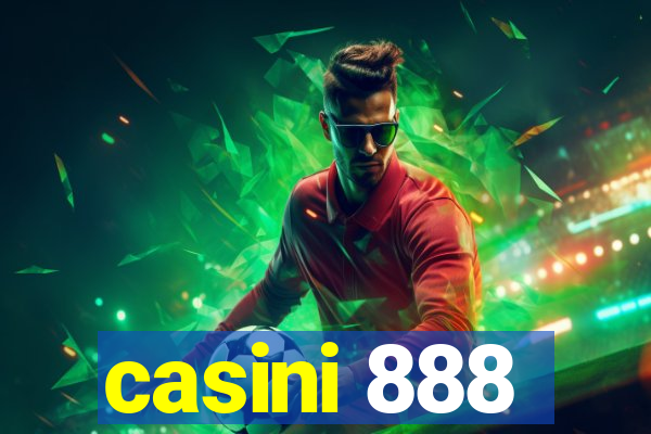 casini 888