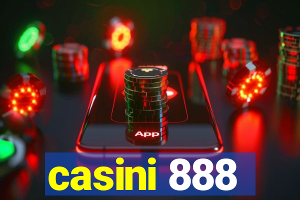 casini 888