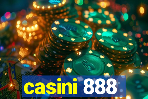 casini 888