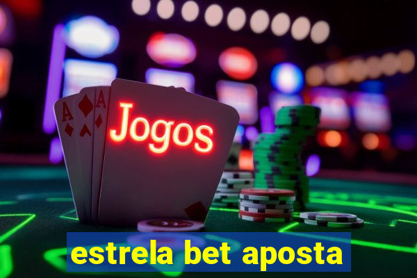 estrela bet aposta