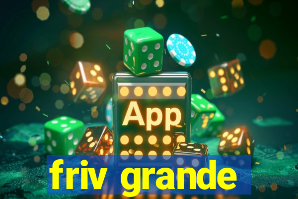 friv grande