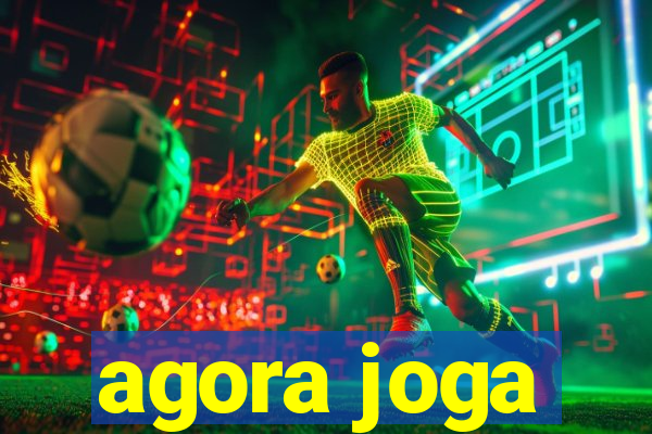 agora joga