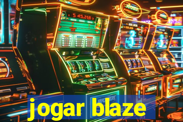 jogar blaze