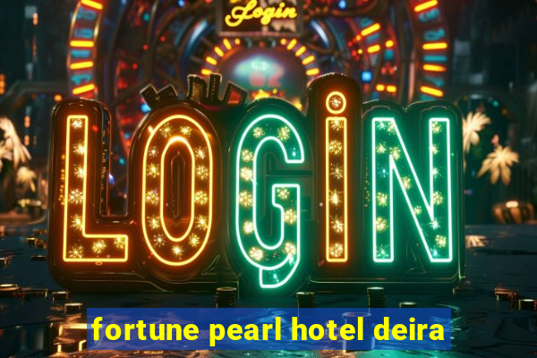 fortune pearl hotel deira