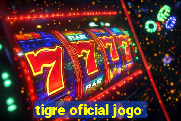 tigre oficial jogo