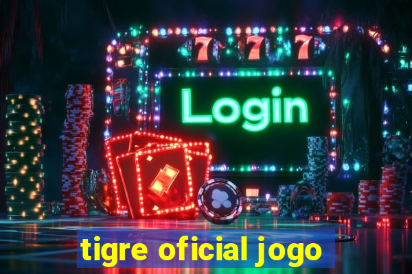 tigre oficial jogo