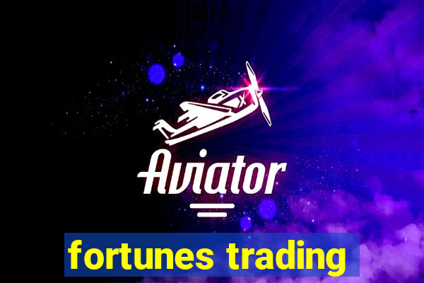 fortunes trading