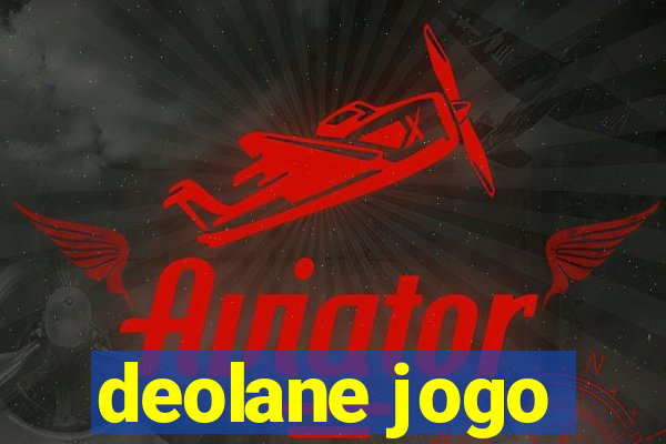 deolane jogo