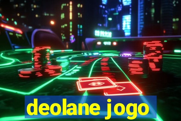 deolane jogo