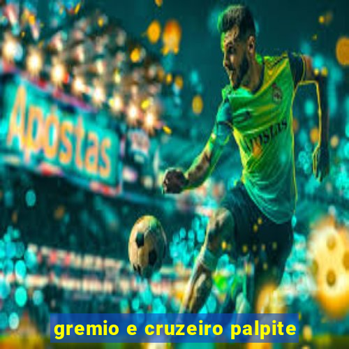 gremio e cruzeiro palpite