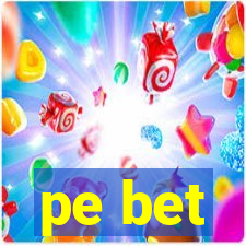 pe bet