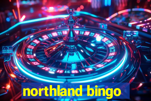 northland bingo