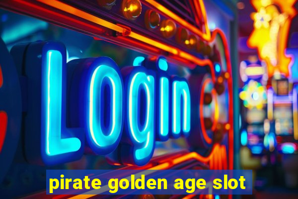 pirate golden age slot