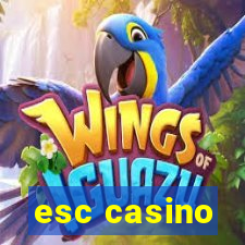 esc casino