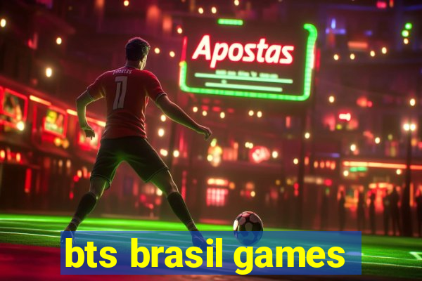 bts brasil games