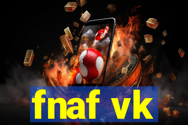 fnaf vk