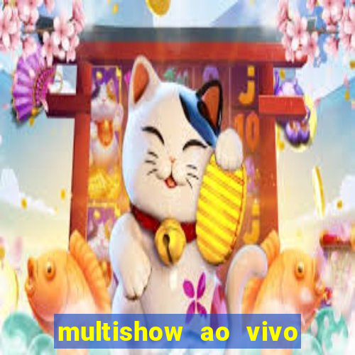 multishow ao vivo de graça