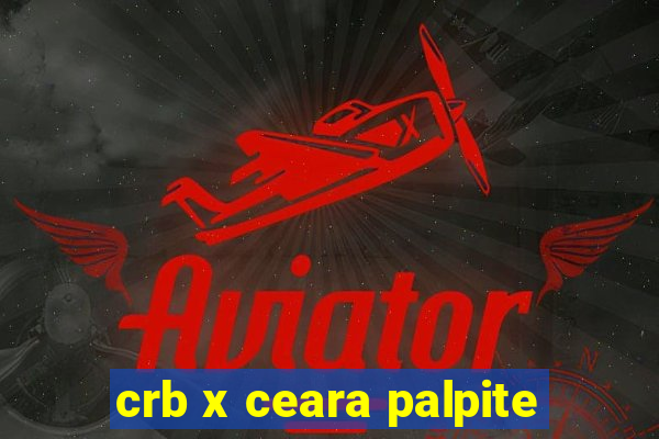 crb x ceara palpite