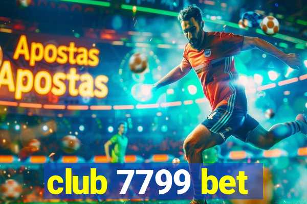 club 7799 bet