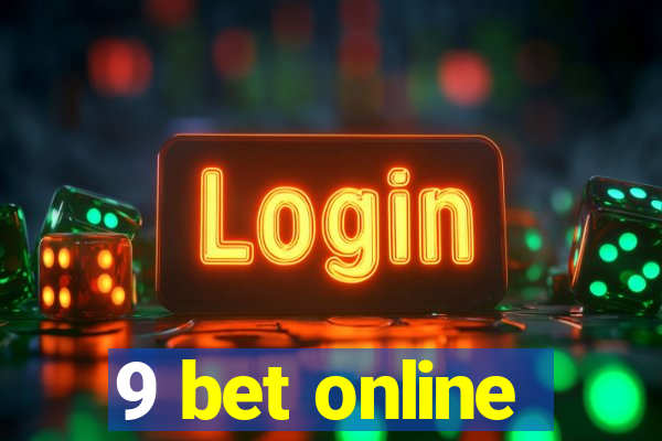 9 bet online