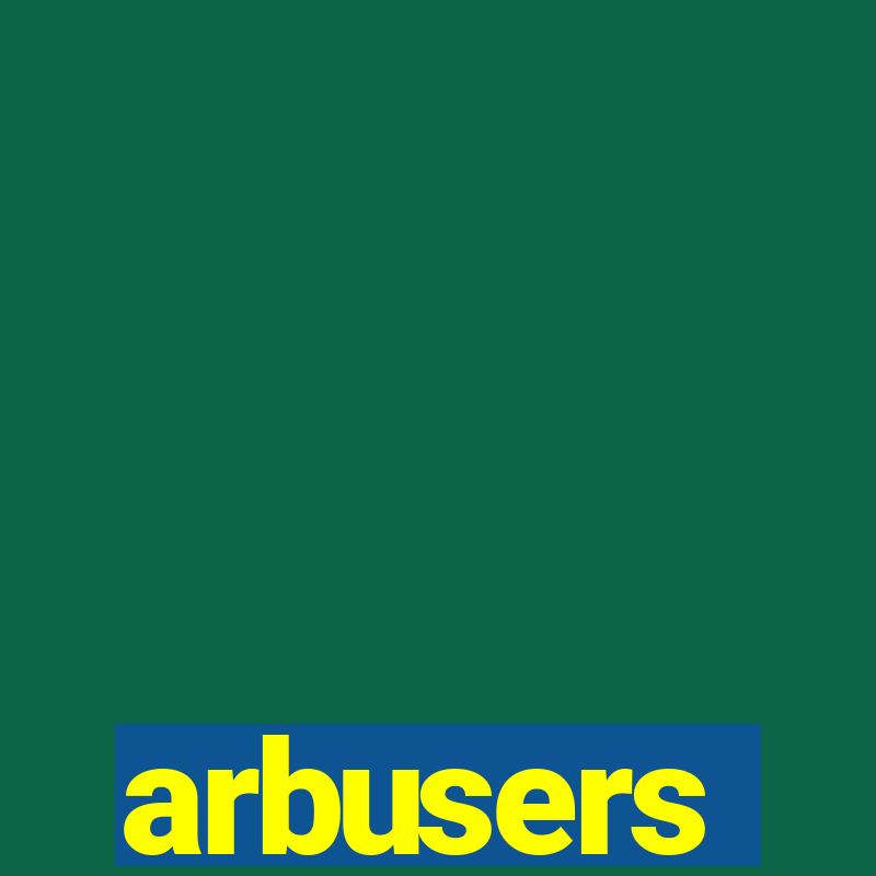 arbusers