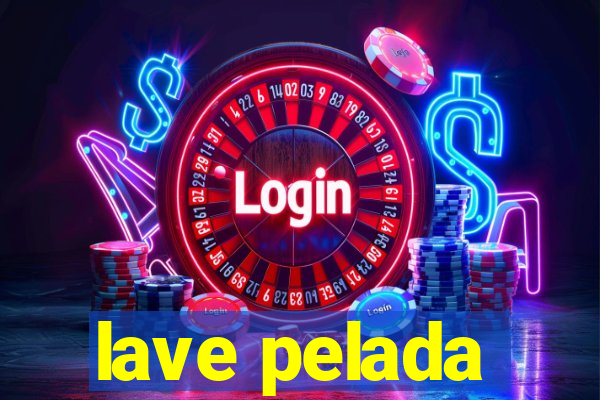 lave pelada