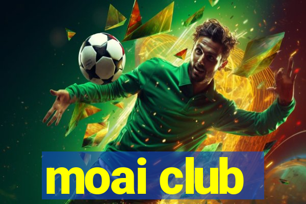 moai club