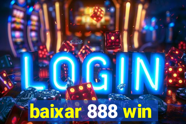 baixar 888 win