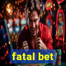 fatal bet